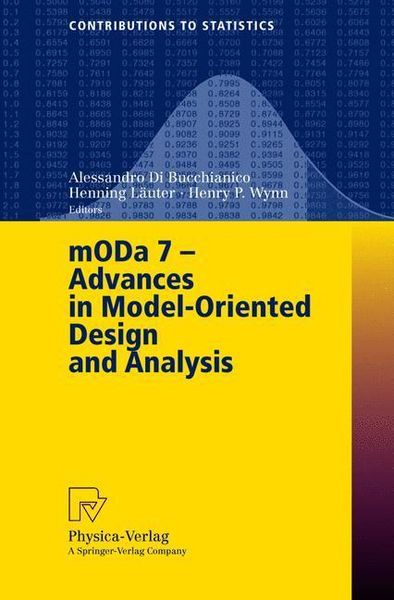 Produktbild: MODA 7 - Advances in Model-Oriented Design and Analysis