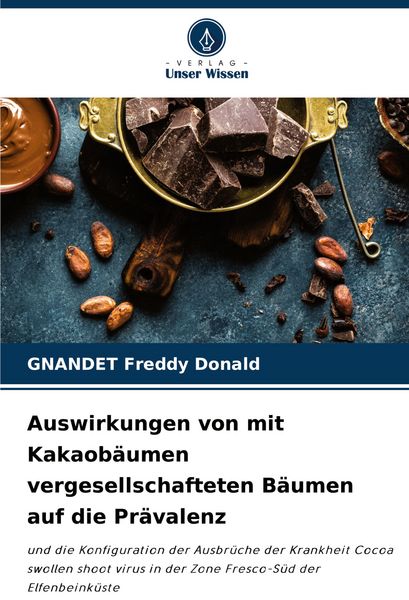 Produktbild: Auswirkungen von mit Kakaob&auml;umen vergesellschafteten B&auml;umen auf die Pr&auml;valenz