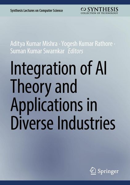 Produktbild: Integration of AI Theory and Applications in Diverse Industries