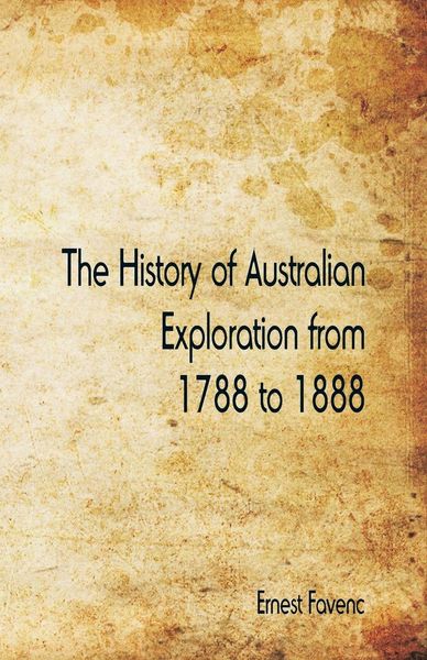 Produktbild: The History of Australian Exploration from 1788 to 1888