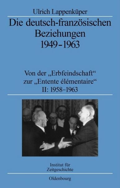Produktbild: Die deutsch-franz&ouml;sischen Beziehungen 1949-1963