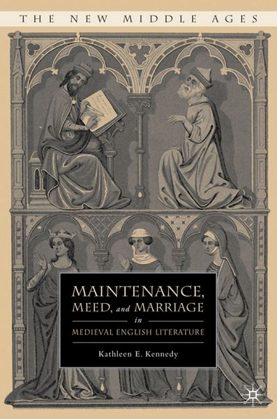 Produktbild: Maintenance, Meed, and Marriage in Medieval English Literature