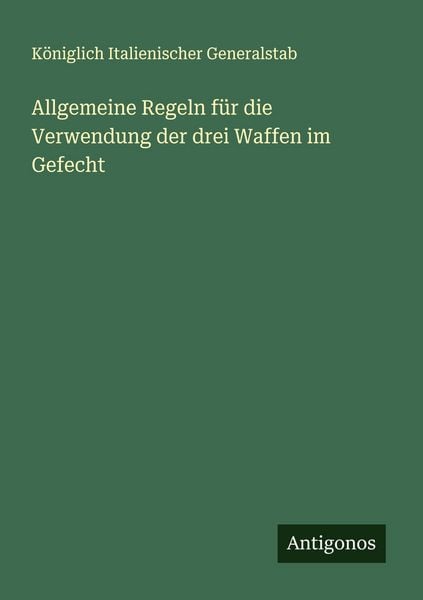 Produktbild: Allgemeine Regeln f&uuml;r die Verwendung der drei Waffen im Gefecht