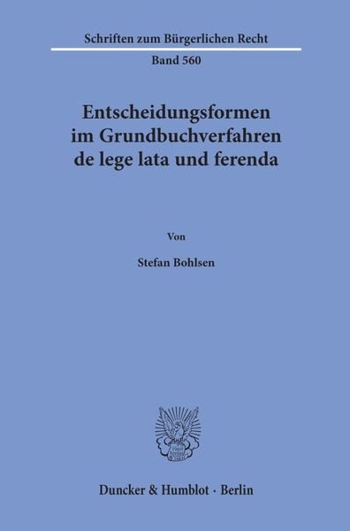 Produktbild: Entscheidungsformen im Grundbuchverfahren de lege lata und ferenda.