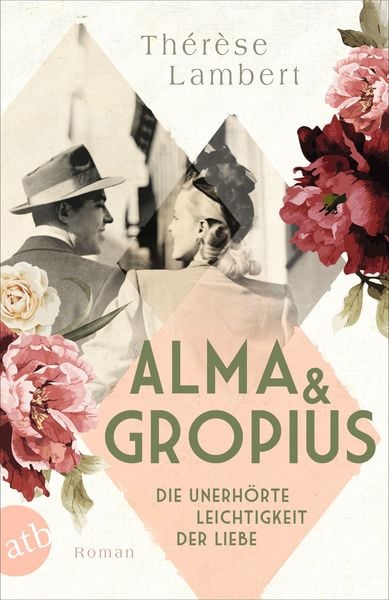 Produktbild: Alma und Gropius &ndash; Die unerh&ouml;rte Leichtigkeit der Liebe