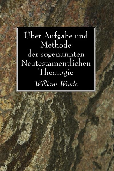 Produktbild: &Uuml;ber Aufgabe und Methode der sogenannten Neutestamentlichen Theologie