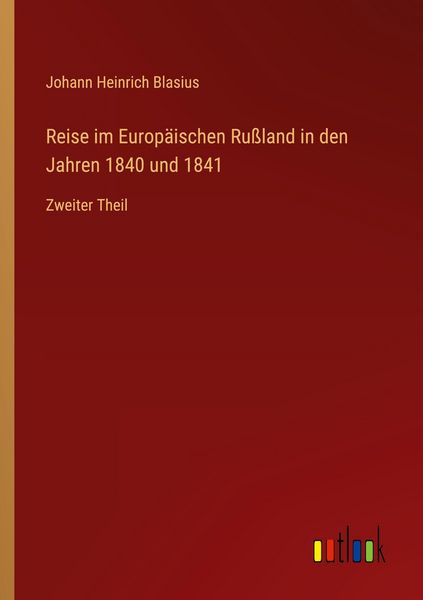 Produktbild: Reise im Europ&auml;ischen Ru&szlig;land in den Jahren 1840 und 1841