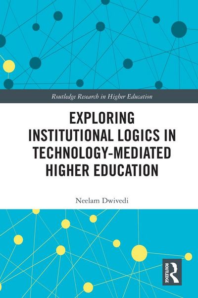 Produktbild: Exploring Institutional Logics for Technology-Mediated Higher Education