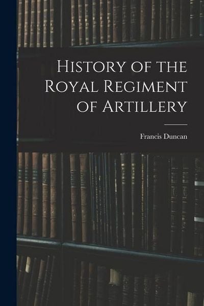 Produktbild: History of the Royal Regiment of Artillery