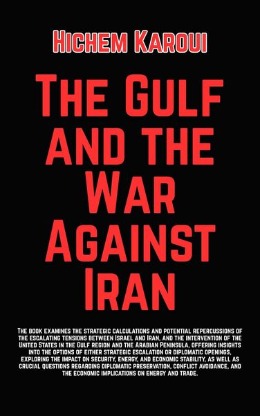 Produktbild: The Gulf and the War Against Iran