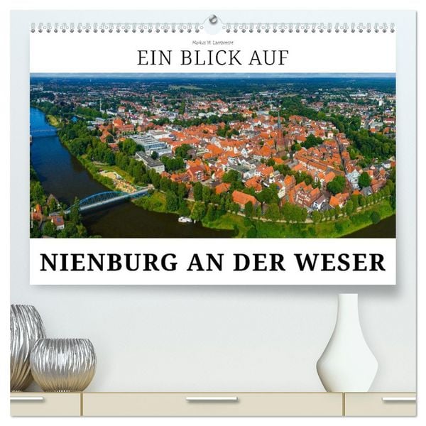 Produktbild: Ein Blick auf Nienburg an der Weser in Farbe (hochwertiger Premium Wandkalender 2027 DIN A2 quer), Kunstdruck in Hochglanz