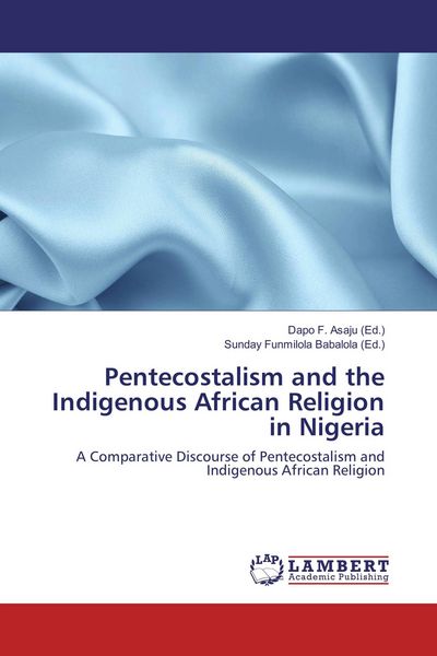 Produktbild: Pentecostalism and the Indigenous African Religion in Nigeria