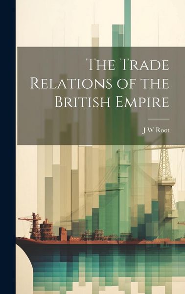 Produktbild: The Trade Relations of the British Empire