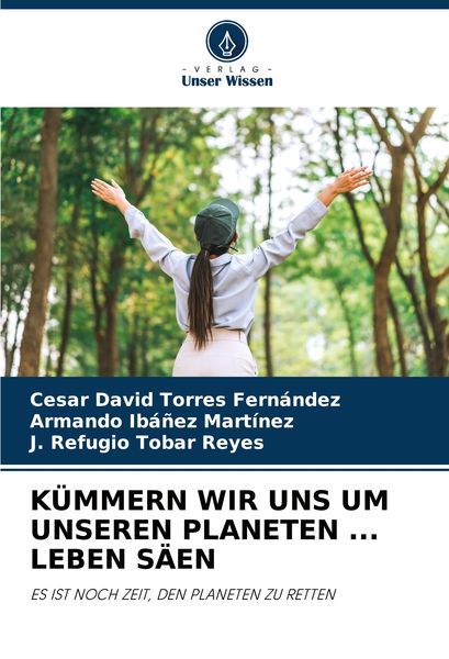 Produktbild: K&uuml;mmern Wir Uns Um Unseren Planeten ... Leben S&auml;en