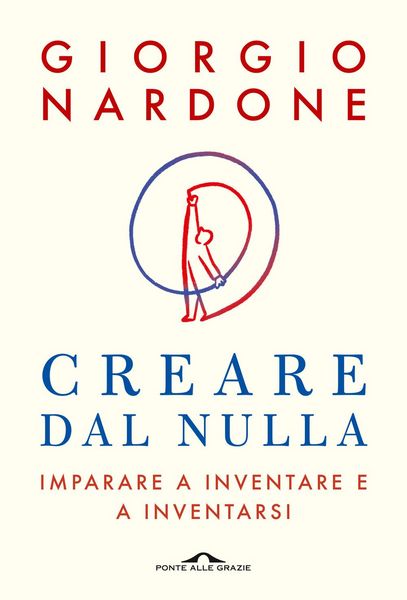 Produktbild: Creare dal nulla. Imparare a inventare e a inventarsi