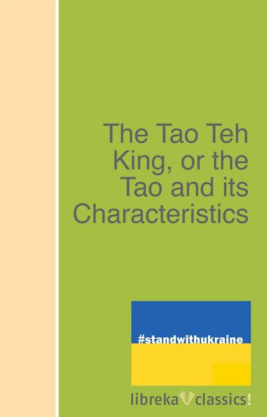 Produktbild: The Tao Teh King, or the Tao and its Characteristics