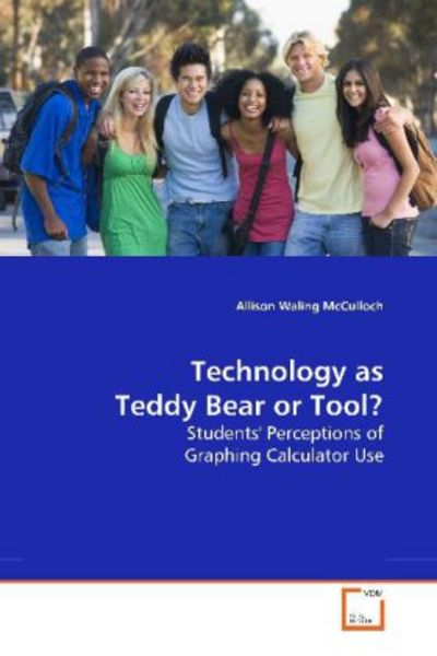 McCulloch, A: Technology as Teddy Bear or Tool?, Taschenbuch von Allison Waling McCulloch, VDM, 9783639185867