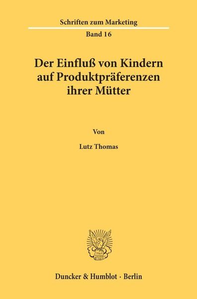 Produktbild: Der Einflu&szlig; von Kindern auf Produktpr&auml;ferenzen ihrer M&uuml;tter.