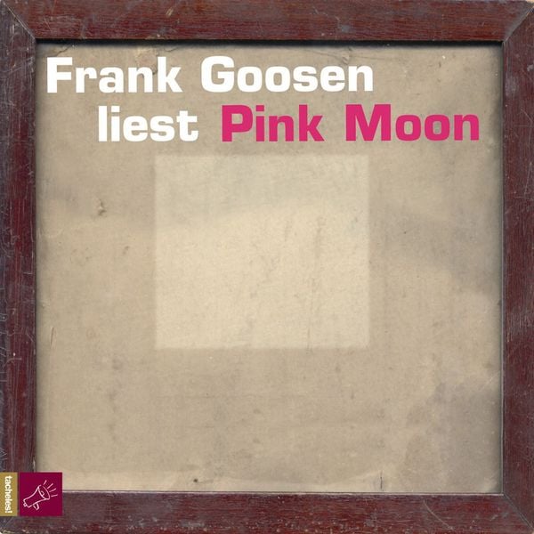 Pink Moon - Frank Goosen, Audio, 4015698593921