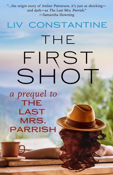 Produktbild: The First Shot - A Prequel to The Last Mrs. Parrish