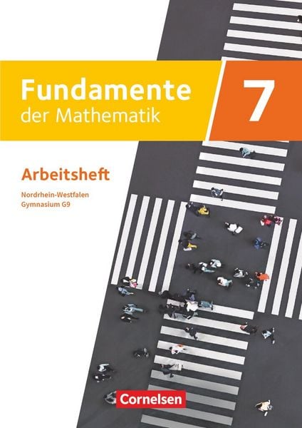 Fundamente der Mathematik - Nordrhein-Westfalen - 7. Schuljahr, Taschenbuch von , Cornelsen Verlag, 978-3-06-040401-8