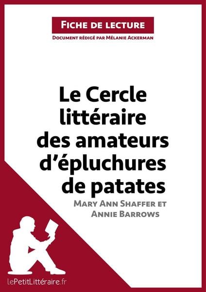 Produktbild: Le Cercle litt&eacute;raire des amateurs d'&eacute;pluchures de patates de Mary Ann Shaffer et Annie Barrows (Analyse de l'oeuvre)