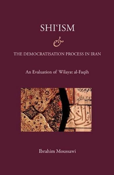 Produktbild: Moussawi, I: Shi'ism and the Democratisation Process in Iran