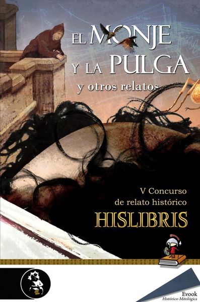 Produktbild: El monje y la pulga y otros relatos (V Premio de Hislibris)