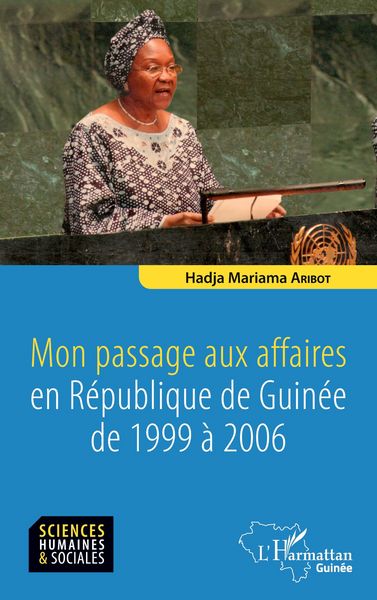 Produktbild: Mon passage aux affaires en R&eacute;publique de Guin&eacute;e de 1999 &agrave; 2006