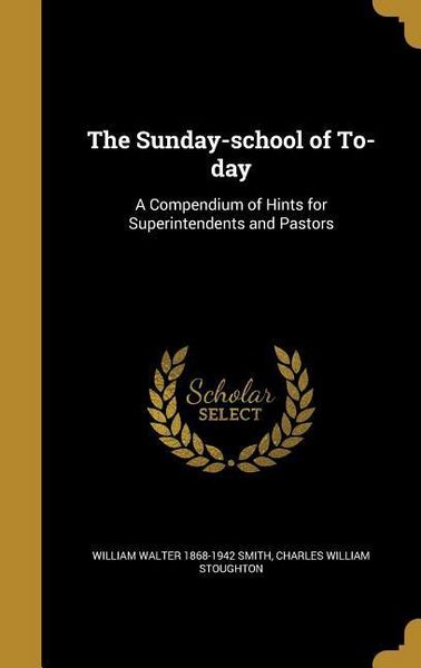 Produktbild: The Sunday-school of To-day