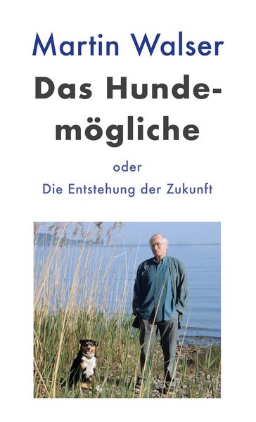 Produktbild: Das Hundem&ouml;gliche oder die Entstehung der Zukunft