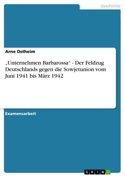 Produktbild: "Unternehmen Barbarossa" - Der Feldzug Deutschlands gegen die Sowjetunion vom Juni 1941 bis M&auml;rz 1942