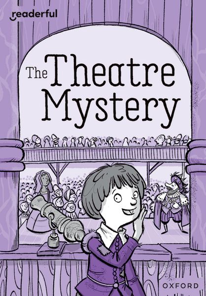Produktbild: Readerful Rise: Oxford Reading Level 9: The Theatre Mystery