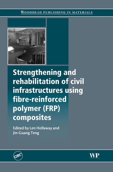 Produktbild: Strengthening and Rehabilitation of Civil Infrastructures Using Fibre-Reinforced Polymer (FRP) Composites