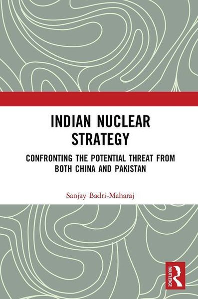 Produktbild: Badri-Maharaj, S: Indian Nuclear Strategy