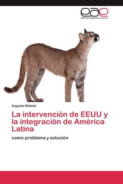 Produktbild: Batista, A: Intervenci&oacute;n de EEUU y la integraci&oacute;n de Am&eacute;rica