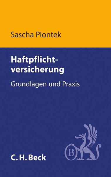Haftpflichtversicherung, Taschenbuch von Sascha Piontek, C.H. Beck, 9783406699658