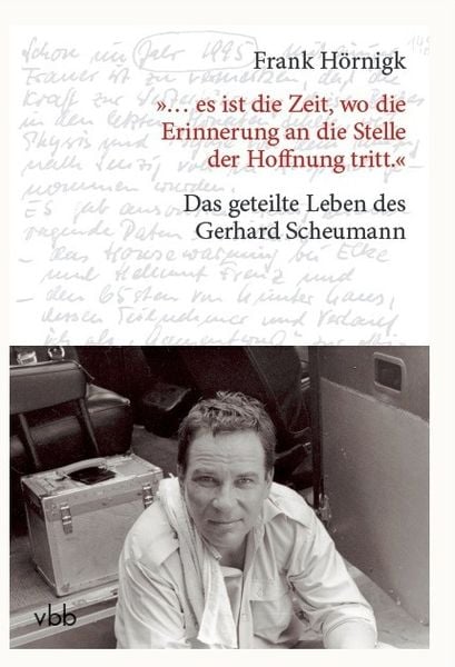 Produktbild: &bdquo;&hellip; es ist die Zeit, wo die Erinnerung an die Stelle der Hoffnung tritt.&ldquo;