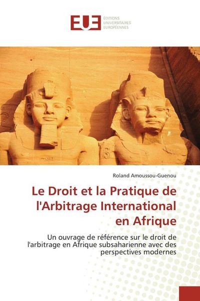 Produktbild: Le Droit et la Pratique de l'Arbitrage International en Afrique