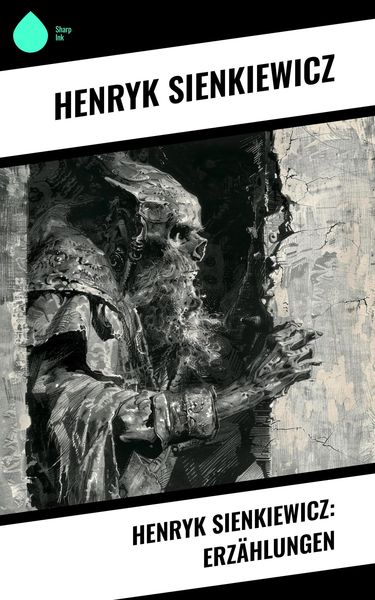 Produktbild: Henryk Sienkiewicz: Erz&auml;hlungen
