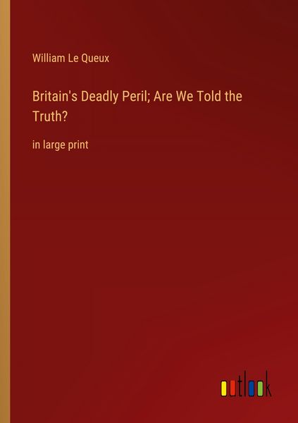 Produktbild: Britain's Deadly Peril; Are We Told the Truth?