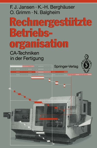 Rechnergestützte Betriebsorganisation, Taschenbuch von Franz J. Jansen , Karl-Heinz Berghäuser , Oswald Grimm , Norbert Balgheim, Springer Berlin,