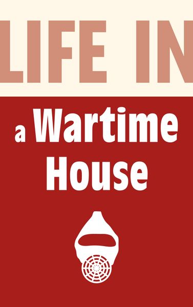 Produktbild: Life in a Wartime House: 1939-1945