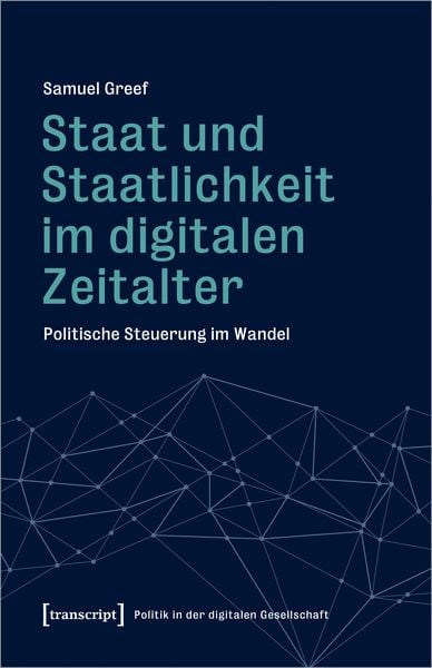 Produktbild: Staat und Staatlichkeit im digitalen Zeitalter