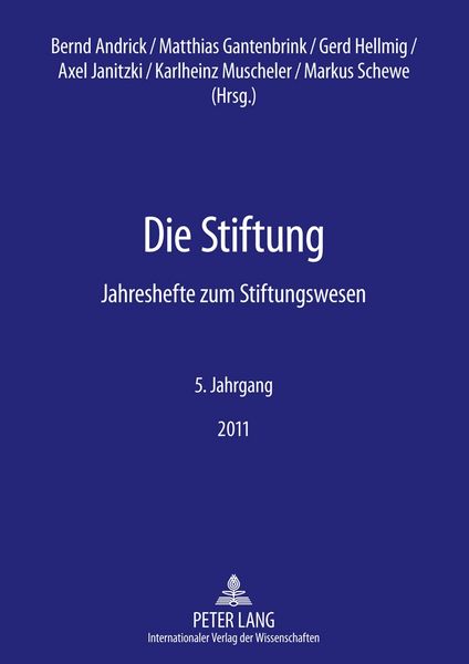 Die Stiftung, Taschenbuch von , Peter Lang GmbH, Internationaler Verlag der Wissenschaften, 9783631630471