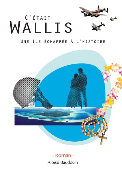 Produktbild: C'etait Wallis, une ile echappee a l'histoire