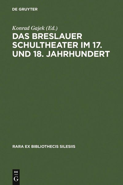 Produktbild: Das Breslauer Schultheater im 17. und 18. Jahrhundert