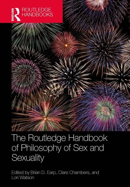 Produktbild: The Routledge Handbook of Philosophy of Sex and Sexuality