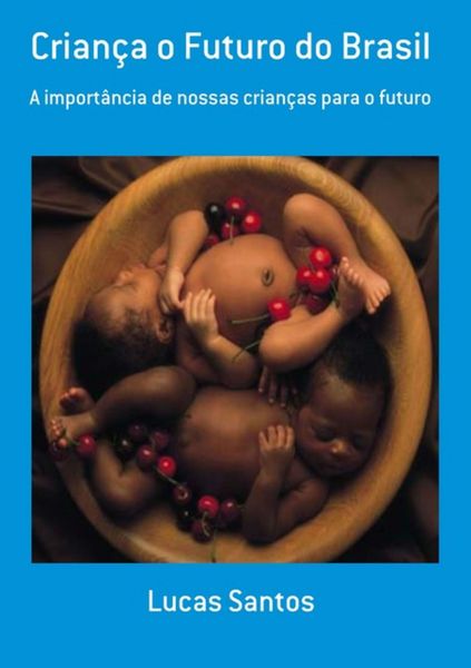 Produktbild: Crian&ccedil;a O Futuro Do Brasil