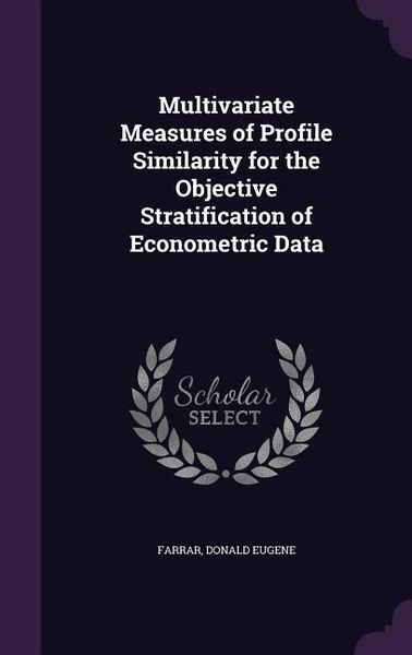 Produktbild: Multivariate Measures of Profile Similarity for the Objective Stratification of Econometric Data